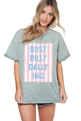 Dilly Dally-Ing Tee